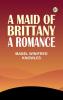 A Maid of Brittany: A Romance