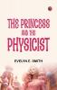 The Princess and the Physicist