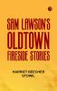 Sam Lawson's Old town Fireside Stories