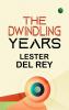 The Dwindling Years