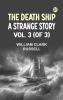 The Death Ship: A Strange Story Vol. 3 (of 3)