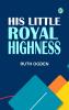 His Little Royal Highness