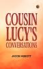 Cousin Lucy's Conversations