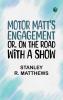 Motor Matt's Engagement; or On the Road with a Show