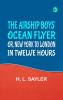 The Airship Boys' Ocean Flyer; Or New York to London in Twelve Hours