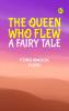 The Queen Who Flew: A Fairy Tale