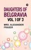 Daughters of Belgravia; vol. 1 of 3