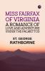 Miss Fairfax of Virginia: A Romance of Love and Adventure Under the Palmettos