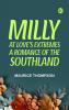 Milly: At Love's Extremes; A Romance of the Southland