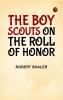 The Boy Scouts on the Roll of Honor