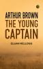 Arthur Brown The Young Captain