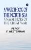 A Watch-dog of the North Sea: A Naval Story of the Great War