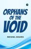 Orphans of the Void