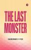 THE LAST MONSTER