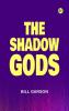 The Shadow-Gods