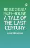 The Old Chelsea Bun-House: A Tale of the Last Century