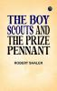 The Boy Scouts and the Prize Pennant