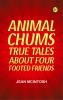Animal Chums: True Tales about Four-footed Friends
