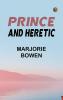 Prince and Heretic