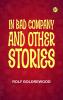 In Bad Company and other stories