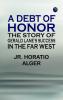 A Debt of Honor: The Story of Gerald Lane's Success in the Far West
