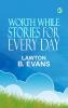 Worth While Stories for Every Day
