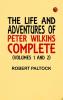 The Life and Adventures of Peter Wilkins Complete (Volumes 1 and 2)