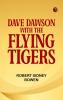 Dave Dawson with the Flying Tigers