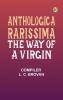 Anthologica Rarissima: The Way of a Virgin