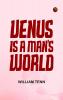 Venus is a Man's World