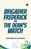 Brigadier Frederick; and The Dean's Watch