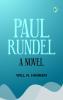 Paul Rundel: A Novel