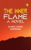The Inner Flame: A Novel