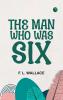 The Man Who Was Six