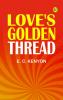 Love's Golden Thread