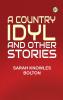 A Country Idyl and Other Stories
