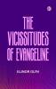 The Vicissitudes of Evangeline