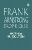 Frank Armstrong Drop Kicker