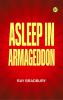 Asleep in Armageddon