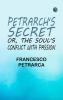 Petrarch's Secret; or the Soul's Conflict with Passion