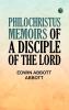 Philochristus: Memoirs of a Disciple of the Lord