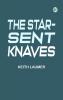 The Star-Sent Knaves