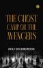 The Ghost Camp; or the Avengers