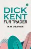 Dick Kent Fur Trader