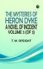 The Mysteries of Heron Dyke: A Novel of Incident. Volume 3