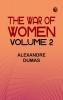 The War of Women Volume 2