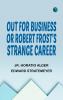 Out for Business; or Robert Frost's Strange Career