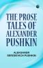 The Prose Tales of Alexander Pushkin