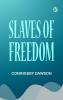 Slaves of Freedom