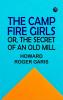 The Camp Fire Girls; Or The Secret of an Old Mill